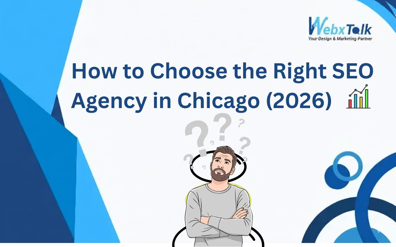 this is a blog banner of webxtalk and the topic is how to choose the right SEO agency in chicago in 2026