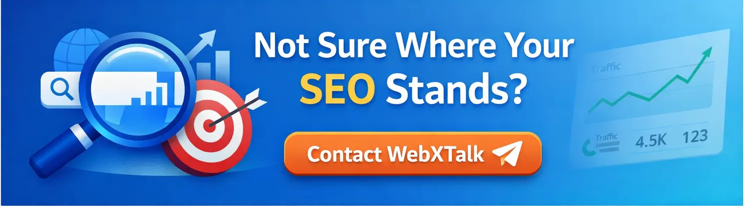 Not sure where to start, contact webxtalk, a trusted digital marketing agency