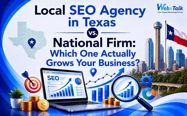 Local SEO Agency in Texas vs. National Firm: Which One Actually Grows Your Business in 2026?