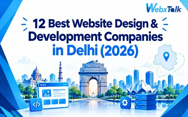 12 Best Website Design & Development Companies in Delhi (2026)