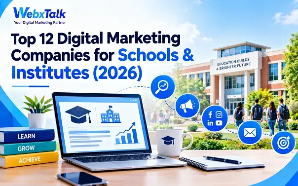 Top 12 Digital Marketing Companies for Schools & Institutes (2026)